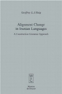تراز تغییر در زبان های ایرانی: رویکرد دستور ساخت و سازAlignment Change in Iranian Languages: A Construction Grammar Approach
