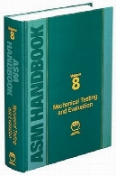 هندبوک ASM: دوره 8: تست های مکانیکی و ارزیابی (هندبوک Asm) (هندبوک Asm) (هندبوک Asm) (هندبوک Asm)ASM Handbook: Volume 8: Mechanical Testing and Evaluation (Asm Handbook) (Asm Handbook) (Asm Handbook) (Asm Handbook)