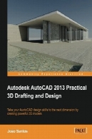 اتوکد 2013 عملی 3D تهیه پیش نویس و طراحیAutodesk AutoCAD 2013 Practical 3D Drafting and Design