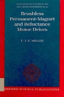 درایوهای الکتریکی آهنربای دائم و موتور رلوکتانسی (رساله در مهندسی برق و الکترونیک)Brushless Permanent-Magnet and Reluctance Motor Drives (Monographs in Electrical and Electronic Engineering)