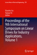 مجموعه مقالات نهمین همایش بین المللی درایوهای خطی برای کاربرد، جلد 1Proceedings of the 9th International Symposium on Linear Drives for Industry Applications, Volume 1