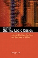 پیشرفته طراحی منطقی با استفاده از VHDL دستگاه های دولتی و سنتز فبج راAdvanced Digital Logic Design Using VHDL, State Machines, and Synthesis for FPGA's