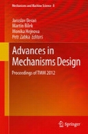 پیشرفت در مکانیزم طراحی : مجموعه مقالات TMM 2012Advances in Mechanisms Design: Proceedings of TMM 2012