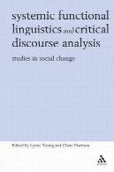 سیستمیک زبانشناسی کاربردی و تحلیل گفتمان انتقادی : مطالعات انجام شده در تغییر اجتماعی ( گسترش زبان شناسی)Systemic Functional Linguistics and Critical Discourse Analysis: Studies in Social Change (Open Linguistics)
