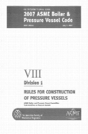 2007 Asme بویلر و فشار رگ کد هشتم بخش 1 قوانین برای ساخت مخازن تحت فشار2007 Asme Boiler &amp; Pressure Vessel Code Viii Division 1 Rules for Construction of Pressure Vessels