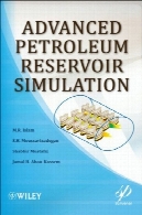 شبیه سازی مخزن نفت پیشرفته (ویلی نویسنده)Advanced Petroleum Reservoir Simulation (Wiley-Scrivener)
