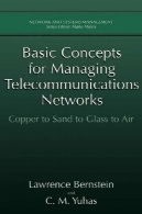مفاهیم اساسی برای مدیریت شبکه های مخابراتی: مس به شن و ماسه به شیشه به هواBasic Concepts for Managing Telecommunications Networks: Copper to Sand to Glass to Air