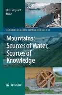 کوه : منابع آب ، منابع معرفت ( پیشرفت در تغییر گلوبال ریسرچ، 31)Mountains: Sources of Water, Sources of Knowledge (Advances in Global Change Research, 31)