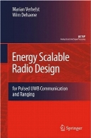 انرژی مقیاس پذیر رادیو طراحی: برای پالس UWB ارتباطات و گرفتهEnergy Scalable Radio Design: for Pulsed UWB Communication and Ranging