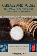 غلات و حبوبات : خواص Nutraceutical و خواص درمانیCereals and Pulses: Nutraceutical Properties and Health Benefits
