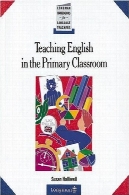 آموزش زبان انگلیسی در کلاس درس اولیه ( لانگمن کتاب راهنما برای معلمان زبان )Teaching English in the Primary Classroom (Longman Handbooks for Language Teachers)