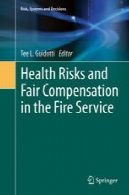 خطرات بهداشتی و غرامت عادلانه در خدمات آتش نشانیHealth Risks and Fair Compensation in the Fire Service