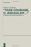 "را شجاعت، ای اورشلیم...": مطالعات در مزمور باروخ 4 – 5&quot;Take Courage, O Jerusalem…&quot;: Studies in the Psalms of Baruch 4–5