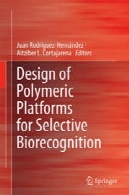 طراحی سیستم عامل های پلیمری برای انتخابی BiorecognitionDesign of Polymeric Platforms for Selective Biorecognition