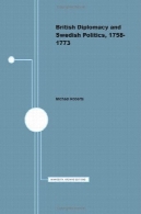 بریتانیا دیپلماسی و سیاست سوئد ۱۷۵۸ 1773British Diplomacy and Swedish Politics, 1758-1773