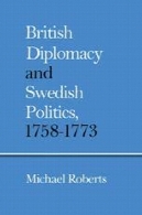 دیپلوماسی بریتانیا و سیاست سوئدی، 1758-1773British Diplomacy and Swedish Politics, 1758–1773