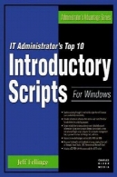 صفحه 10 اسکریپت مقدماتی IT مدیر برای ویندوزIT Administrator's Top 10 Introductory Scripts for Windows
