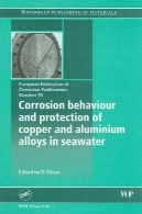 رفتار خوردگی و حفاظت از آلیاژ مس و آلومینیوم در آب دریا (50 EFC) (اروپایی فدراسیون از خوردگی انتشارات)Corrosion behaviour and protection of copper and aluminum alloys in seawater (EFC 50) (European Federation of Corrosion Publications)