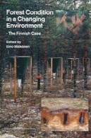ساختار جنگل در یک محیط در حال تغییر : مورد فنلاندیForest Condition in a Changing Environment: The Finnish Case
