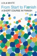 از آغاز تا فنلاندی: یک دوره کوتاه به فنلاندیFrom Start to Finnish: A Short Course in Finnish