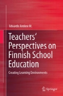 دیدگاه های معلمان در آموزش و پرورش مدرسه فنلاندی: ایجاد محیط های یادگیریTeachers' Perspectives on Finnish School Education: Creating Learning Environments