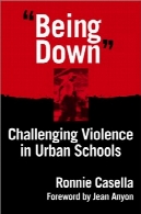 "پایین بودن ': خشونت در مدارس شهری به چالش کشیدن'Being Down'': Challenging Violence in Urban Schools
