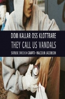 آنها به ما وندالها تماس بگیرید: سوئدی گرافیتیThey Call Us Vandals: Swedish Graffiti