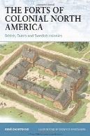 Forts استعماری آمریکای شمالی: مستعمرات بریتانیا, هلند و سوئد (قلعه)The Forts of Colonial North America: British, Dutch and Swedish colonies (Fortress)