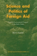 علم و سیاست از کمک های خارجی : حمایت از محیط زیست سوئد در ایالات بالتیکScience and Politics of Foreign Aid: Swedish Environmental Support to the Baltic States