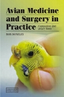 پزشکی مرغی و جراحی در عمل: همنشین و ضمائم پرندگانAvian Medicine and Surgery in Practice: Companion and Aviary Birds