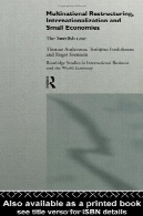 تغییر ساختار چند ملیتی، بین المللی و اقتصاد کوچک: مورد سوئدی (مطالعات ادبیات پارسی در کسب و کار بین المللی و اقتصاد جهان 2)Multinational Restructuring, Internationalization and Small Economies: The Swedish Case (Routledge Studies in International Business and the World Economy, 2)