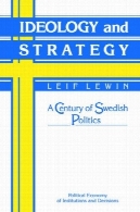 ایدئولوژی و استراتژی : یک قرن سوئدی سیاست ( اقتصاد سیاسی نهادها و تصمیم گیری )Ideology and Strategy: A Century of Swedish Politics (Political Economy of Institutions and Decisions)