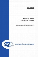 ACI 445.1R -12 - گزارش در پیچ خوردگی در بتن سازهACI 445.1R-12 - Report on Torsion in Structural Concrete