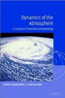 پویایی جو : دوره آموزشی هواشناسی نظریDynamics of the Atmosphere: A Course in Theoretical Meteorology