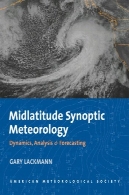 Midlatitude سینوپتیکی هواشناسی : دینامیک، تجزیه و تحلیل، و پیش بینیMidlatitude Synoptic Meteorology: Dynamics, Analysis, and Forecasting