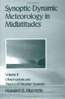 هواشناسی سینوپتیکی پویا در Midlatitudes: جلد دوم: تئوری و مشاهدات آب و هوا سیستمSynoptic-Dynamic Meteorology in Midlatitudes: Volume II: Observations and Theory of Weather Systems