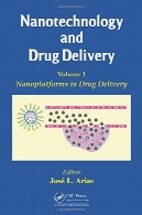 فناوری نانو و دارو ، جلد اول : Nanoplatforms در دارورسانیNanotechnology and Drug Delivery, Volume One: Nanoplatforms in Drug Delivery
