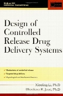 طراحی کنترل رهش دارو تحویل سیستم ( مک هیل مهندسی شیمی )Design of Controlled Release Drug Delivery Systems (McGraw-Hill Chemical Engineering)