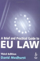 راهنمای مختصر و عملی به قوانین اتحادیه اروپاA Brief and Practical Guide to EU Law