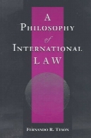 فلسفه حقوق بین الملل (دیدگاه های جدید در قانون فرهنگ و جامعه)A Philosophy Of International Law (New Perspectives on Law, Culture &amp; Society)