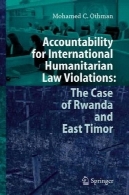 پاسخگویی برای نقض حقوق بین الملل بشر دوستانه : مورد رواندا و تیمور شرقAccountability for International Humanitarian Law Violations: The Case of Rwanda and East Timor