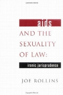 ایدز و روابط جنسی قانون: فقه مضحکAIDS and the Sexuality of Law: Ironic Jurisprudence