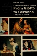 تاریخچه نقاشی از Giotto به CézanneA Concise History of Painting, from Giotto to Cézanne
