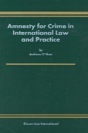 عفو برای جرم و جنایت در حقوق بین الملل و تمرینAmnesty for Crime in International Law and Practice