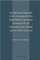 رویکردی بین المللی به تفسیر کنوانسیون سازمان ملل متحد در رابطه با فروش بین المللی کالا (1980) به عنوان قانون لباس فروشAn International Approach to the Interpretation of the United Nations Convention on Contracts for the International Sale of Goods (1980) as Uniform Sales Law