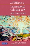 آشنایی با حقوق کیفری بین المللی و روشAn Introduction to International Criminal Law and Procedure