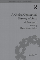 تاریخ مفهومی جهانی آسیا، 1860-1940A Global Conceptual History of Asia, 1860-1940