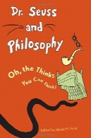 دکتر سوس و فلسفه: آه، فکر می کند شما می توانید فکر کنید!Dr. Seuss and Philosophy: Oh, the Thinks You Can Think!