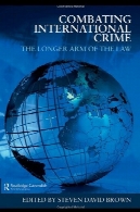 مبارزه با جرم بین المللی: بازوی طولانی تر از قانونCombating International Crime: The Longer Arm of the Law