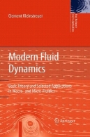 دینامیک سیالات مدرن: نظریه اساسی و نرم افزار انتخاب شده در کلان و میکرو FluidicsModern Fluid Dynamics: Basic Theory and Selected Applications in Macro- and Micro-Fluidics